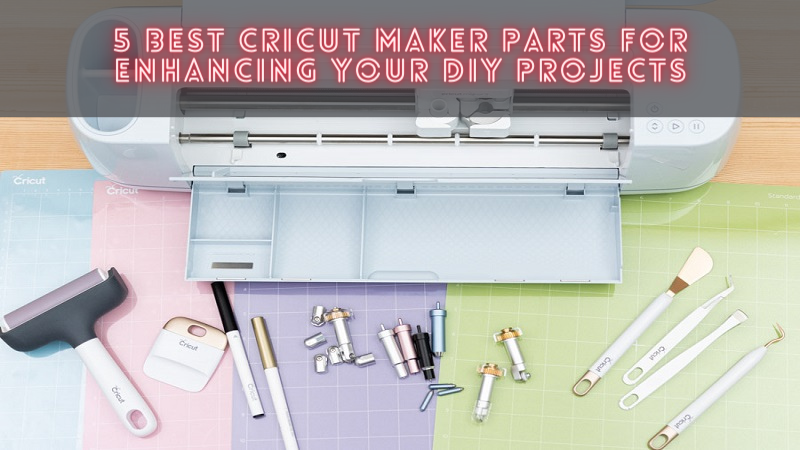 Cricut Maker Parts
