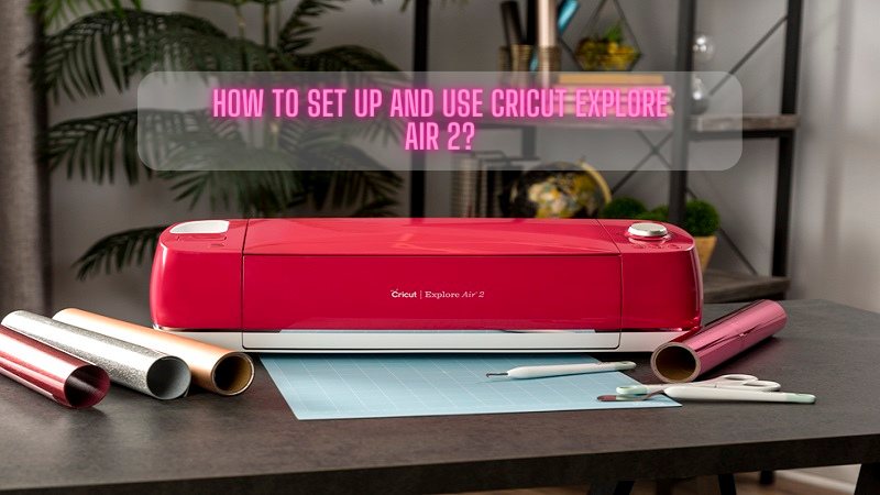 Cricut Explore Air 2