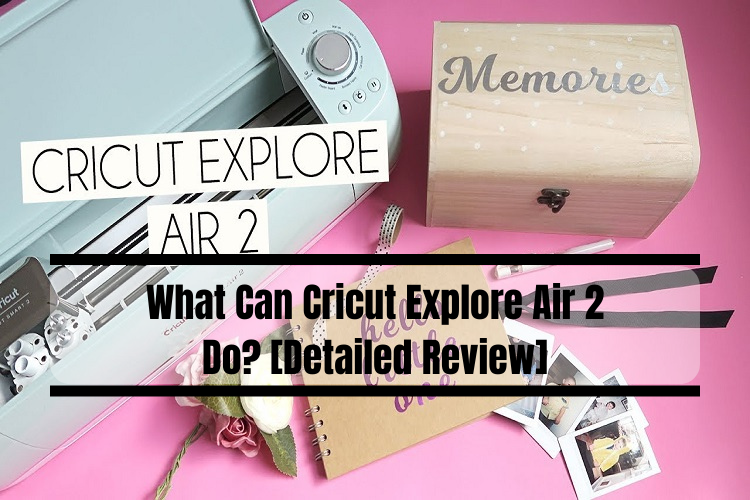 Cricut explore air 2