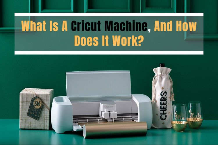 What Is A Cricut Machine, And How Does It Work?